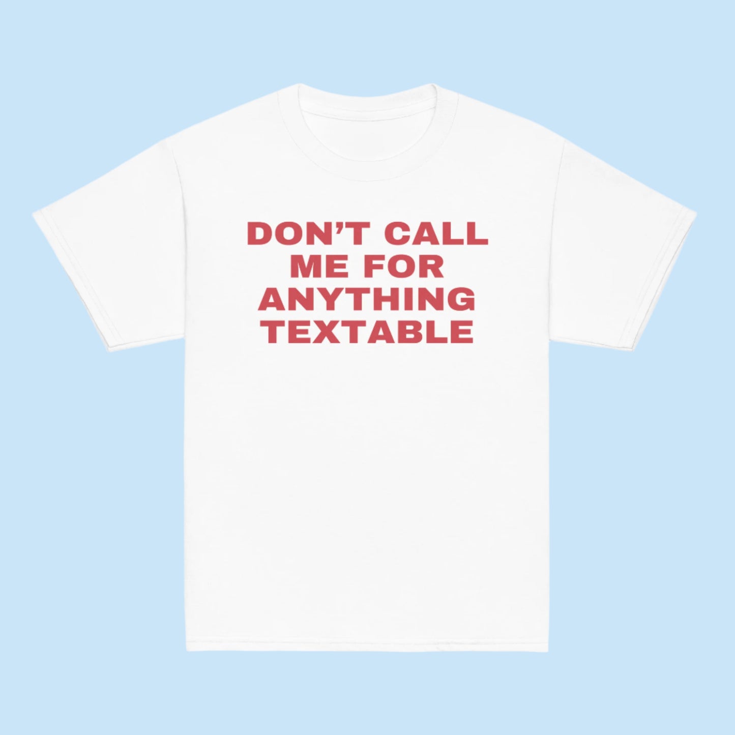 cotton red text dont call me for anything textable
