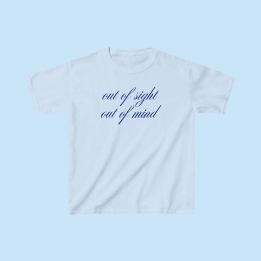 Out Of Sight Out Of Mind Baby Tee
