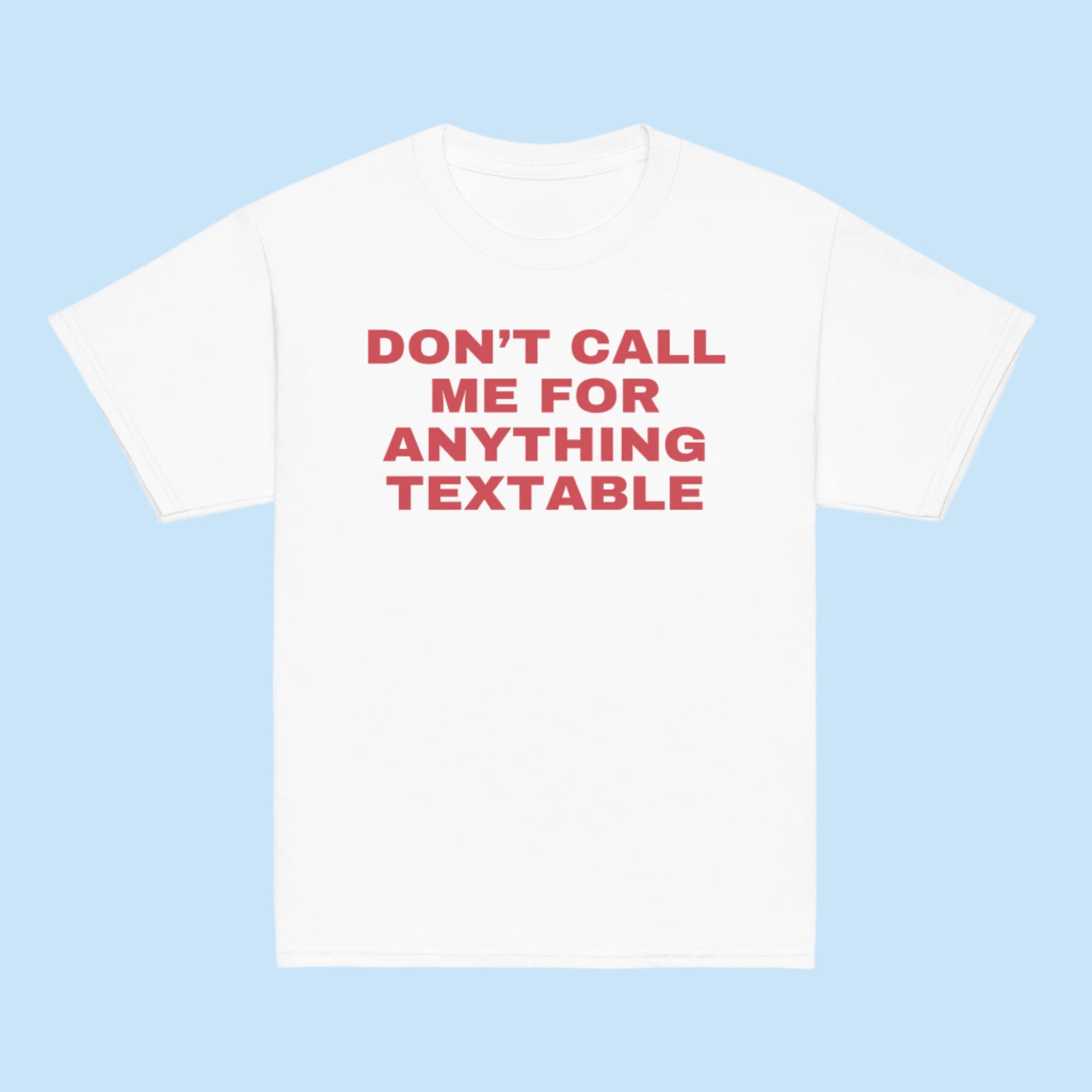 cotton red text dont call me for anything textable